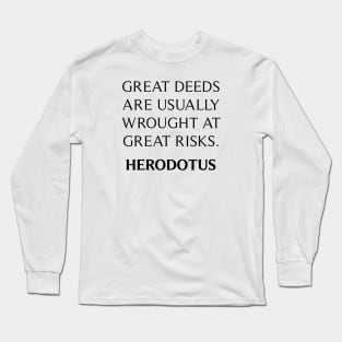 Herodotus Quote Long Sleeve T-Shirt